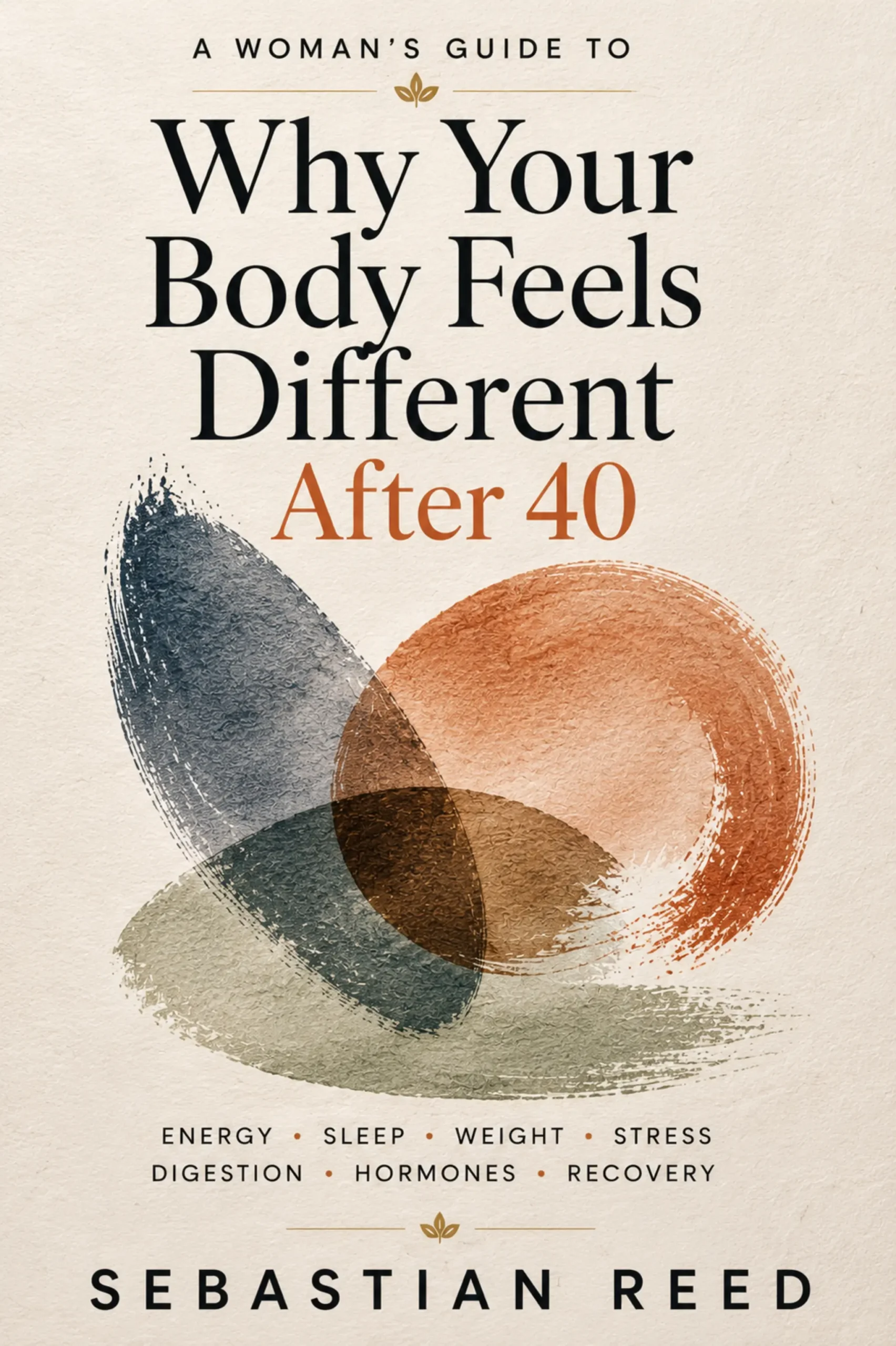 Why Your Body Feels Different After 40 book cover